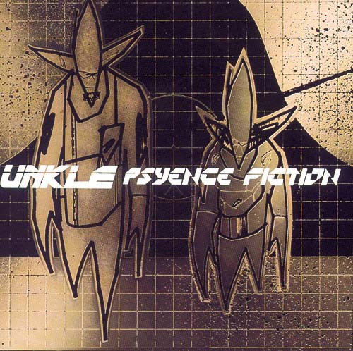 UNKLE – Psyence&nbsp;Fiction
